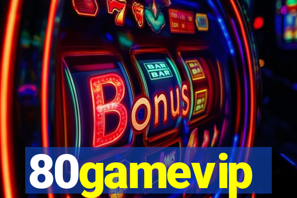 80gamevip