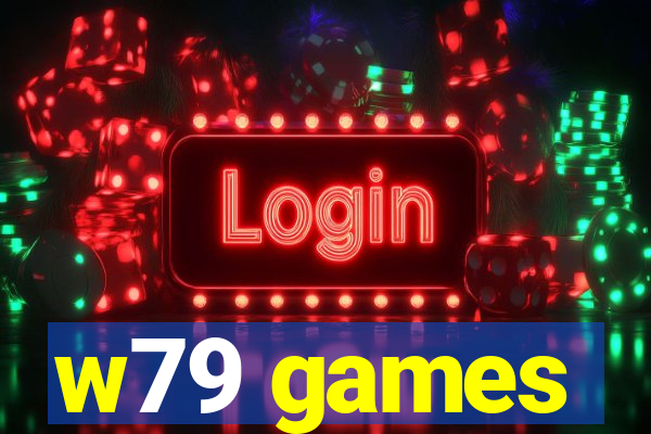 w79 games