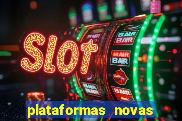 plataformas novas de apostas