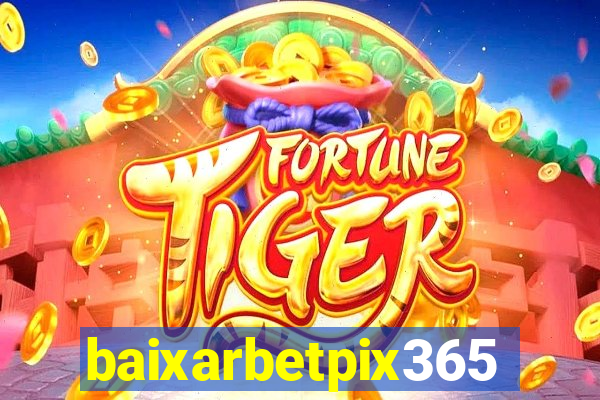 baixarbetpix365