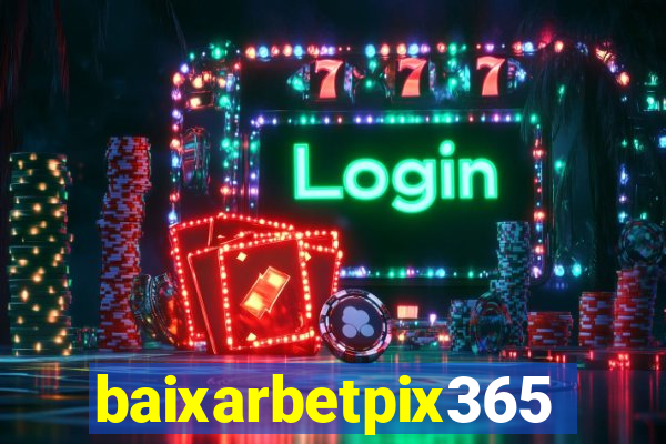 baixarbetpix365