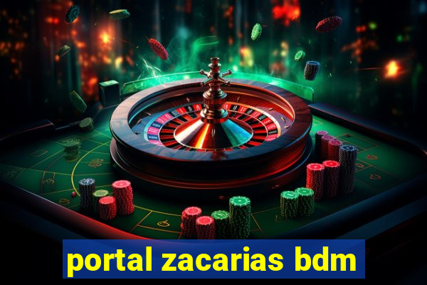 portal zacarias bdm