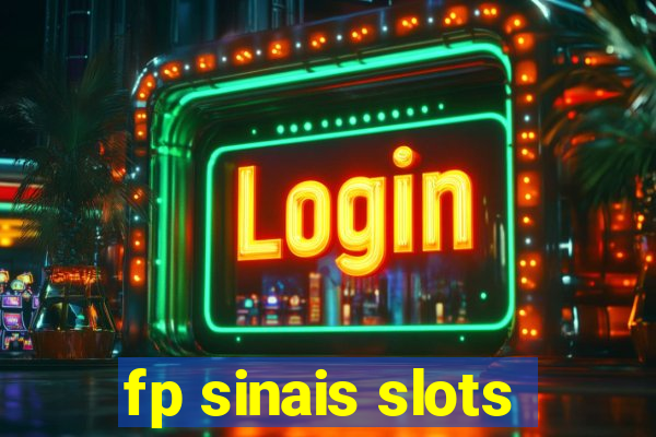 fp sinais slots
