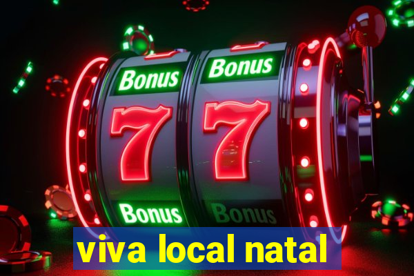 viva local natal
