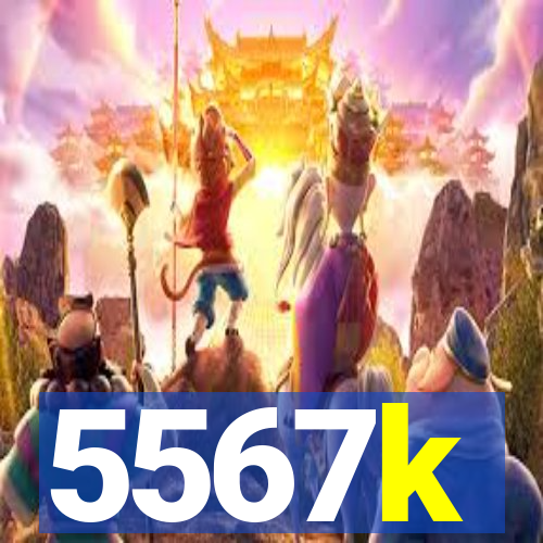 5567k