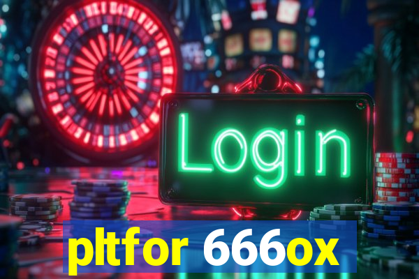 pltfor 666ox