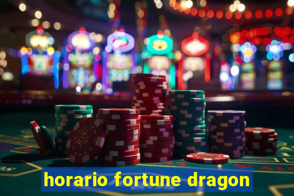 horario fortune dragon