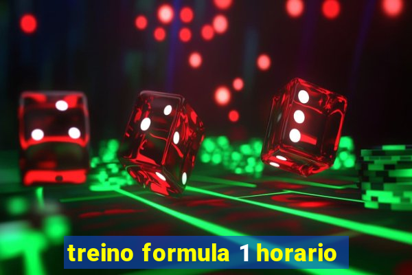 treino formula 1 horario