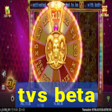tvs beta