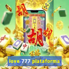 love 777 plataforma