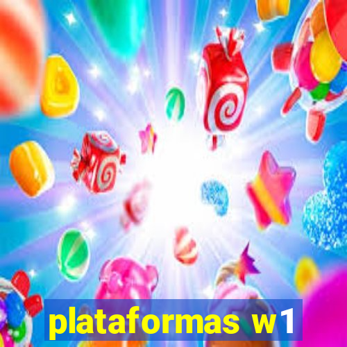 plataformas w1