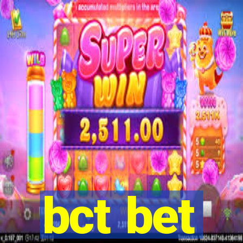 bct bet