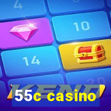 55c casino