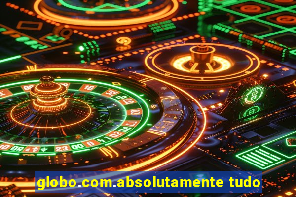 globo.com.absolutamente tudo