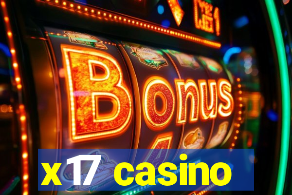 x17 casino