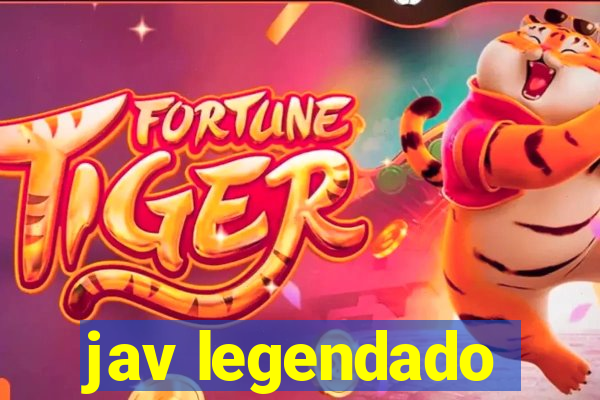 jav legendado