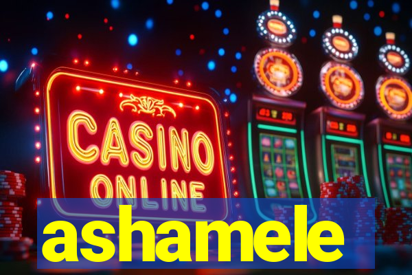 ashamele