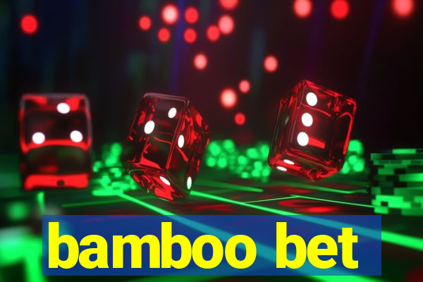 bamboo bet