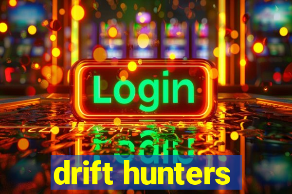 drift hunters