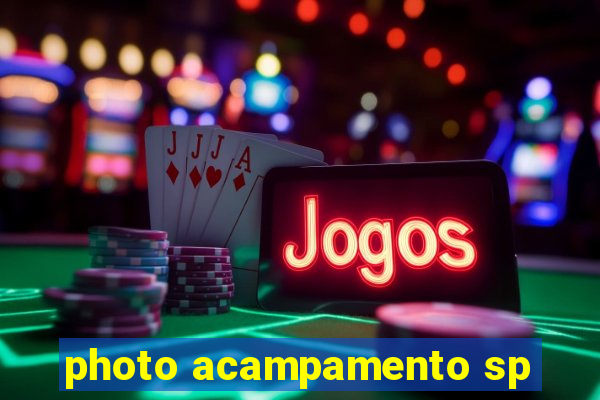 photo acampamento sp