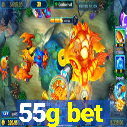 55g bet