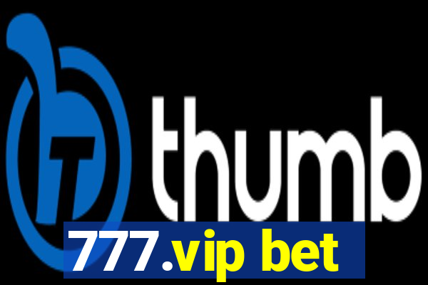 777.vip bet