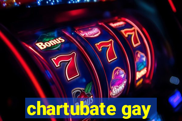 chartubate gay