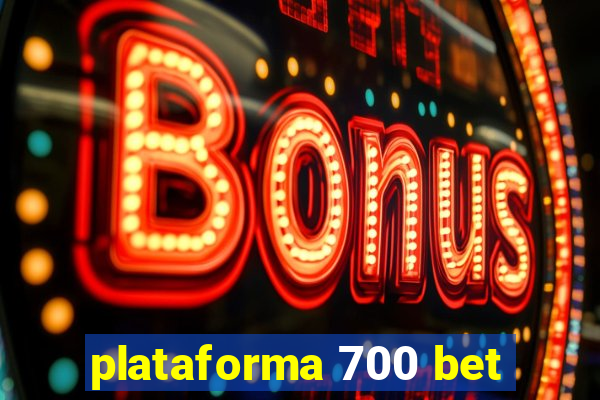 plataforma 700 bet