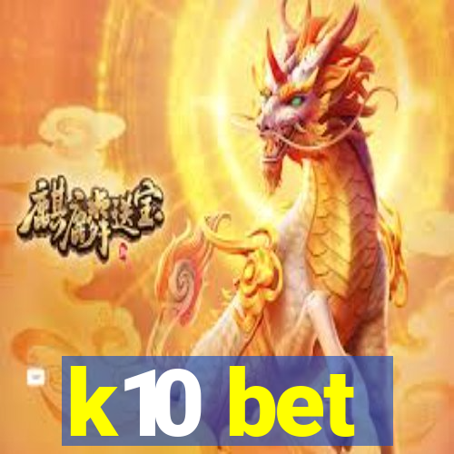 k10 bet