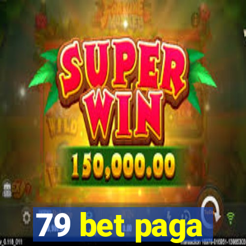 79 bet paga