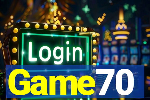 Game70