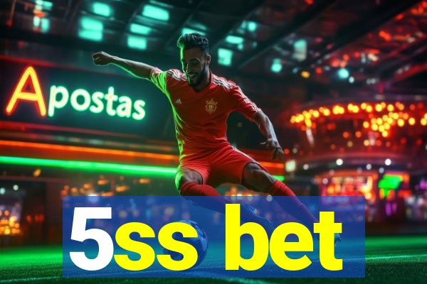5ss bet