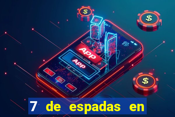 7 de espadas en el tarot