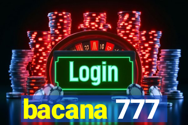 bacana 777