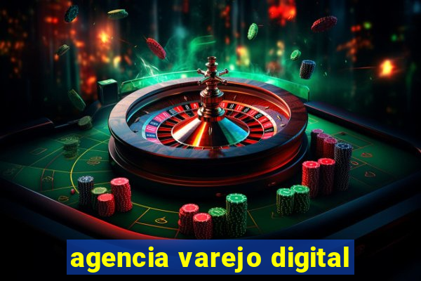 agencia varejo digital