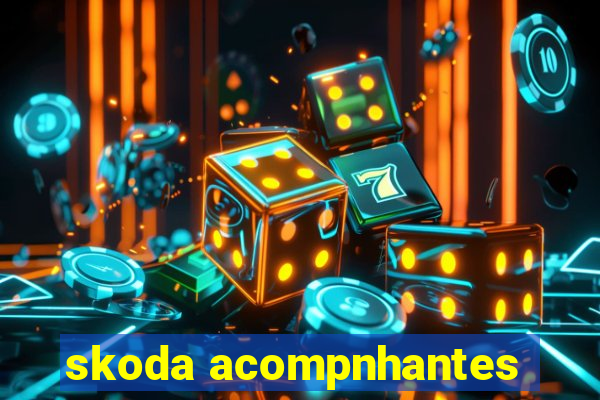skoda acompnhantes