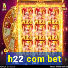 h22 com bet