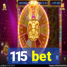 115 bet