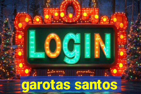 garotas santos