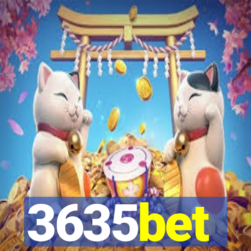 3635bet