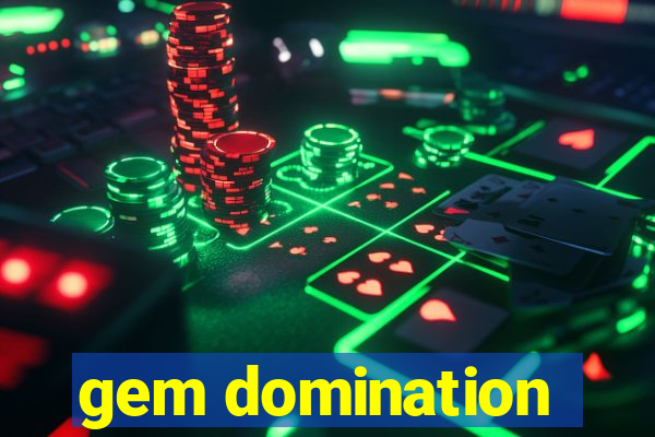 gem domination