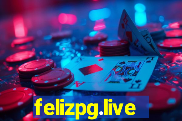 felizpg.live
