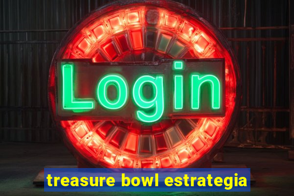 treasure bowl estrategia