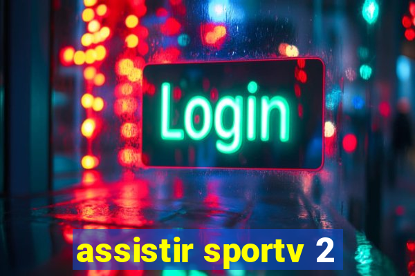 assistir sportv 2