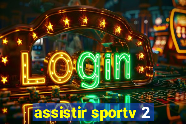 assistir sportv 2