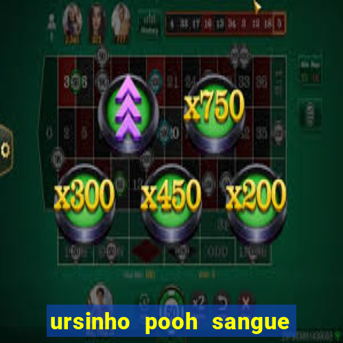 ursinho pooh sangue e mel 2 assistir online