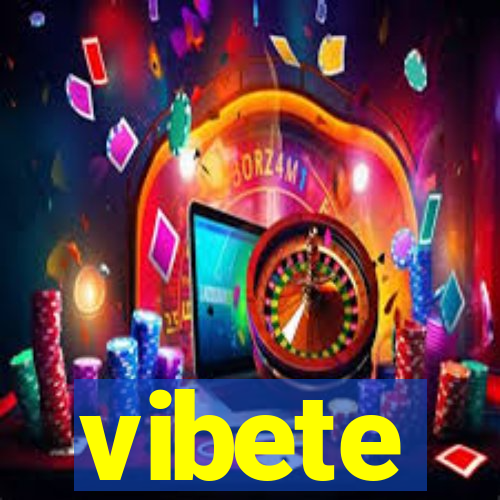 vibete
