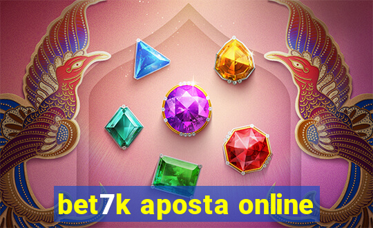 bet7k aposta online