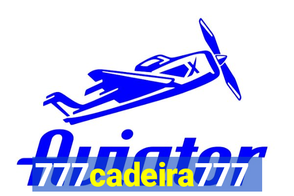 777cadeira777