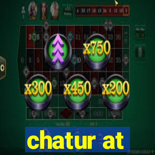 chatur at